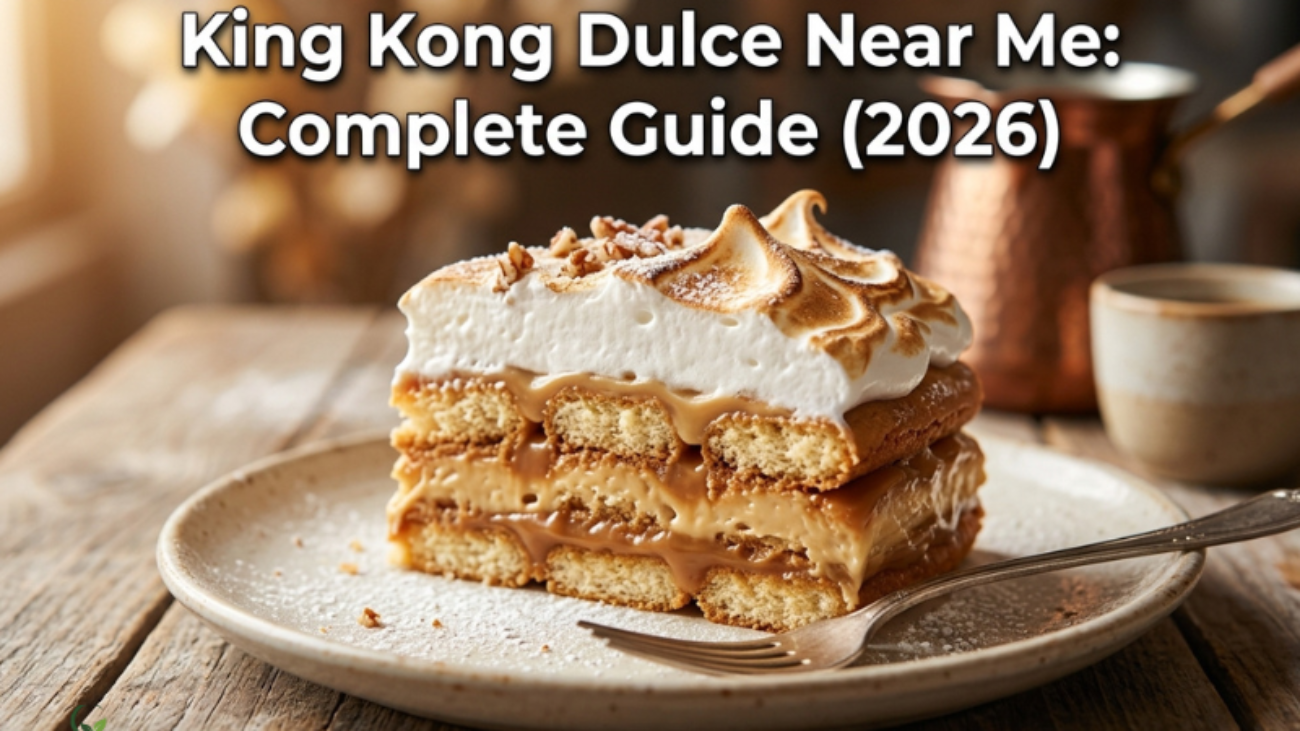 King Kong Dulce Near Me Complete Guide (2026)